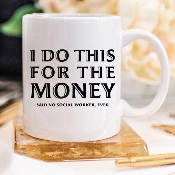 Funny Coffee Mug Gifts for Social Workers - I Do