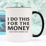 Funny Coffee Mug Gifts for Social Workers - I Do